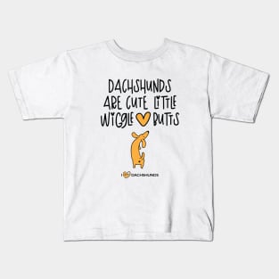 Dachshunds Are Cute Little Wiggle-Butts Kids T-Shirt